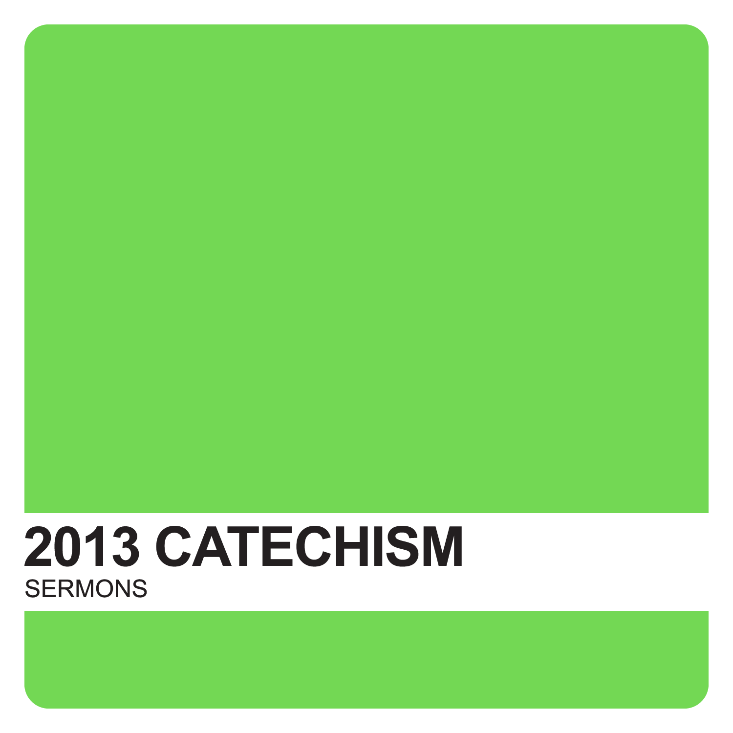 Catechism Sermons 2013 Archives - Covenant United Reformed Church cover art