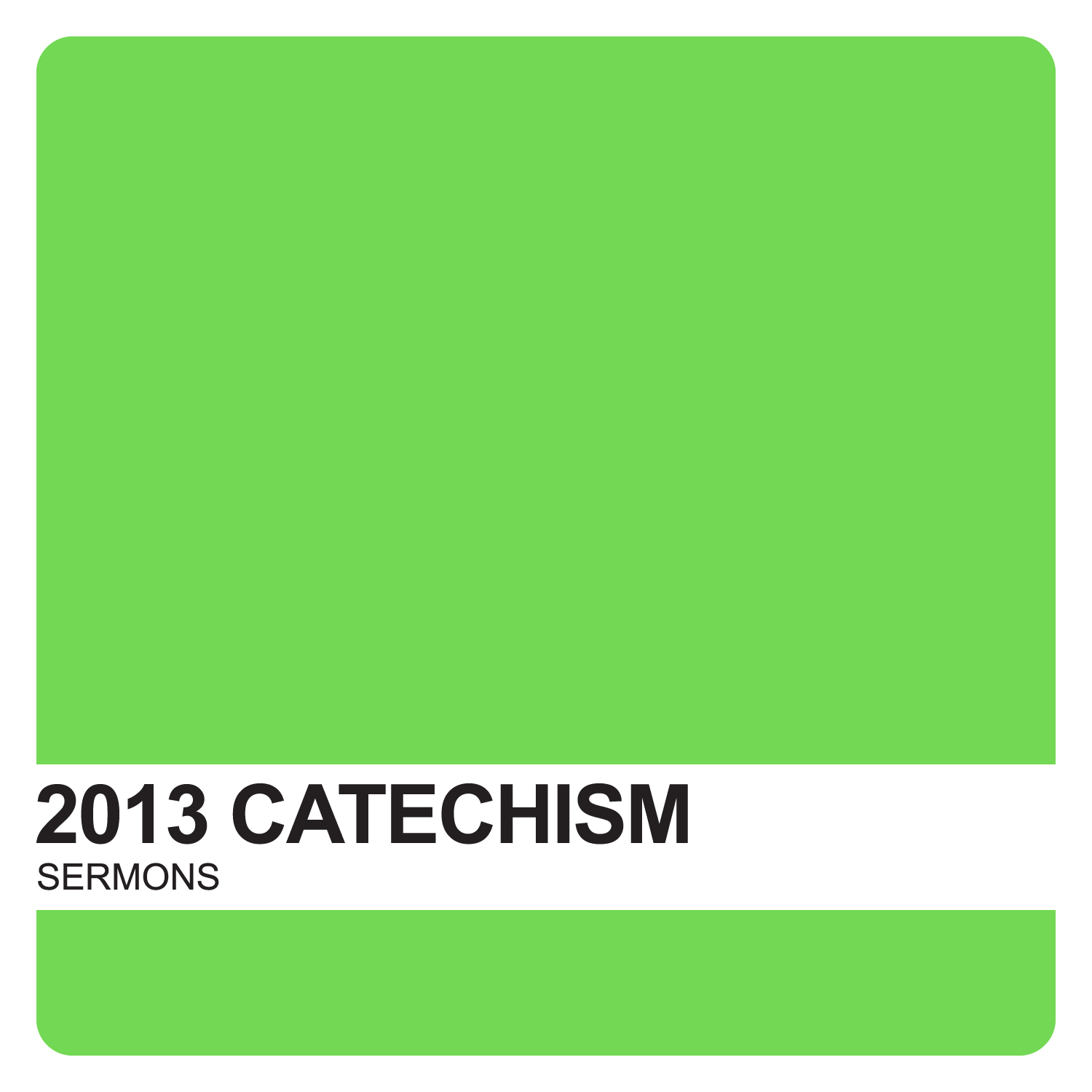 Catechism Sermons 2013 Archives - Covenant United Reformed Church